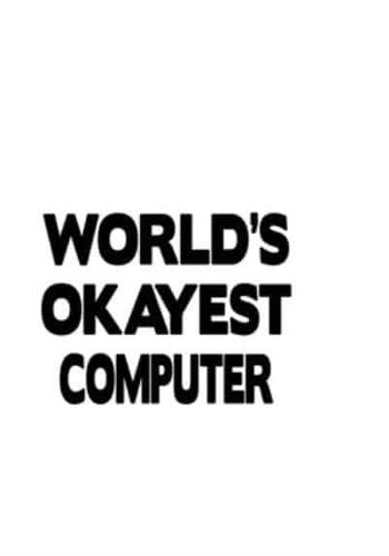 World's Okayest Computer