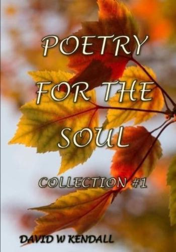 Poetry For The Soul Collection #1