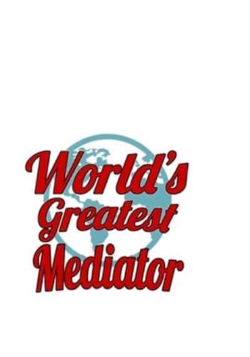 World's Greatest Mediator