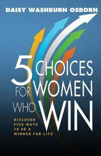 5 Choices for Women Who Win