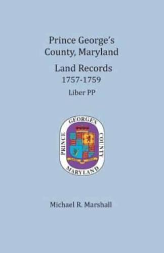 Prince George's County, Maryland, Land Records 1757-1759