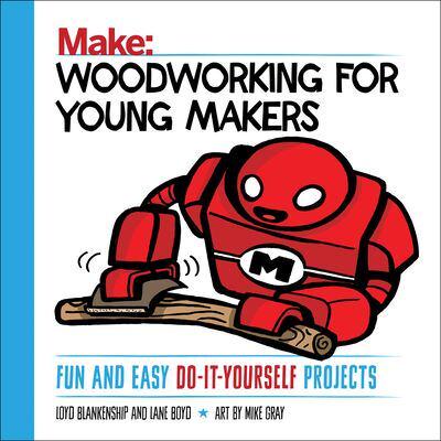 Woodworking for Young Makers