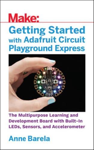 Getting Started With Adafruit Circuit Playground Express
