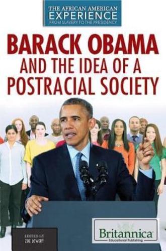 Barack Obama and the Idea of a Postracial Society