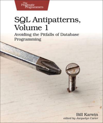 SQL Antipatterns Volume 1