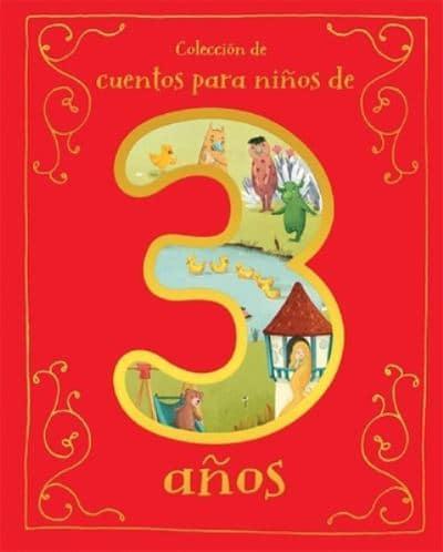 Cuentos Para Niños De 3 Años (Spanish Edition)