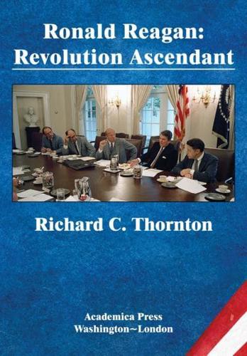 Ronald Reagan: revolution ascendant