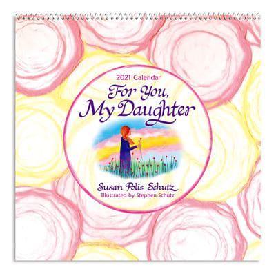 Blue Mountain Arts 2021 Wall Calendar "For You, My Daughter" 12 X 12 In.--12-Month Hanging Wall Calendar--Perfect Christmas Gift for a Daughter from Her Mom, by Susan Polis Schutz