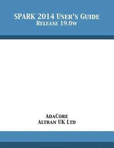 SPARK 2014 User's Guide: Release 19.0w