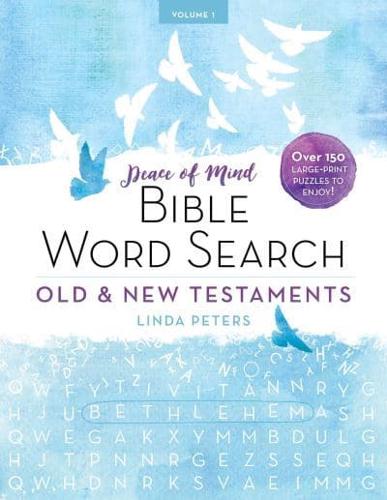 Peace of Mind Bible Word Search: Old & New Testaments