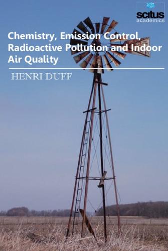 Chemistry, Emission Control, Radioactive Pollution and Indoor Air Quality