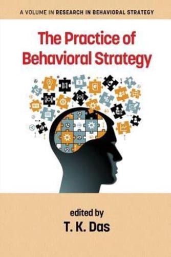 The Practice of Behavioral Strategy