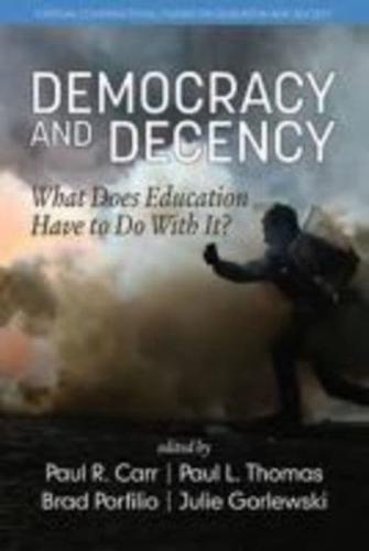 Democracy and Decency: What Does Education Have to Do With It?