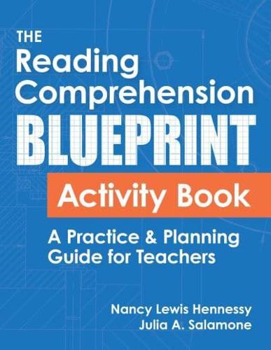 The Reading Comprehension Blueprint Activity Book : A Practice & Planning Guide for Teachers