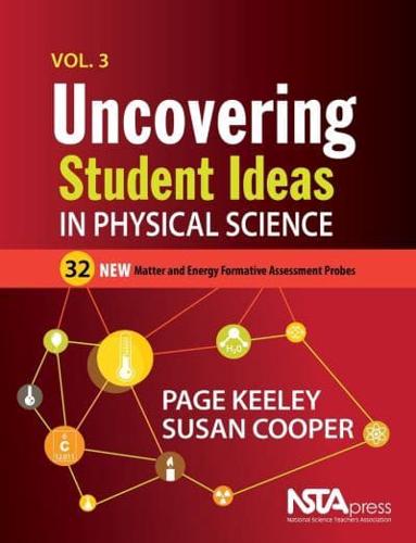 Uncovering Student Ideas in Physical Science. Vol. 3 32 New Matter and Energy Formative Assessment Probes