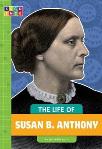 The Life of Susan B. Anthony