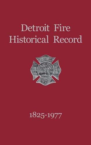 Detroit Fire Historical Record 1825-1977