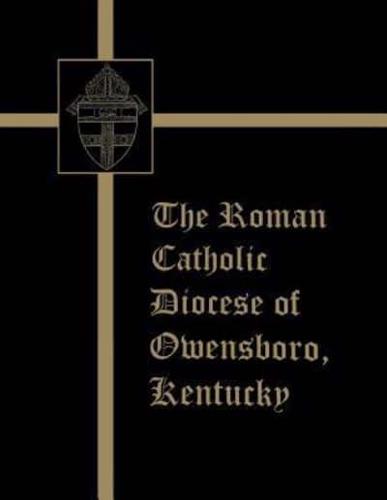 The Roman Catholic Diocese of Owensboro, Kentucky