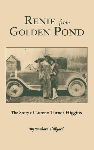 Renie from Golden Pond: The Story of Lorene Turner Higgins