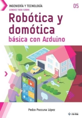 Conoce Todo Sobre Robótica Y Domótica Básica Con Arduino