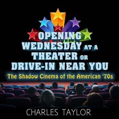 Opening Wednesday at a Theater Or Drive-In Near You