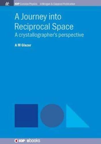 A Journey Into Reciprocal Space