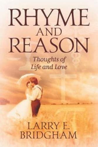 Rhyme and Reason: Thoughts of Life and Love
