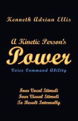 A Kinetic Person's Power: Voice Command Ability
