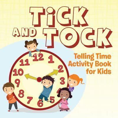 Tick and Tock