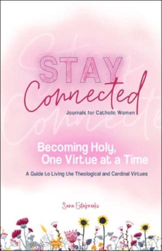 Becoming Holy, One Virtue at a Time
