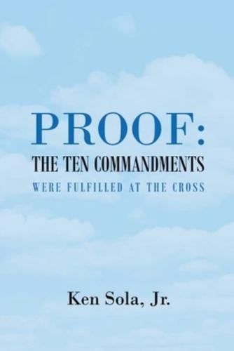 Proof the Ten Commandments Were Fulfilled at the Cross