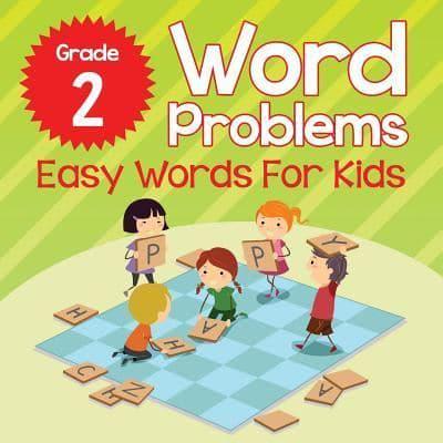 Grade 2 Word Problems: Easy Words For Kids (Word By Word)