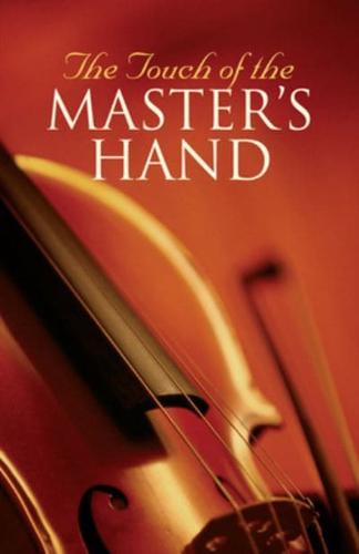 The Touch of the Master's Hand (KJV 25-Pack)