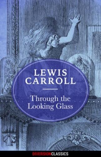 Through the Looking Glass (Diversion Classics)