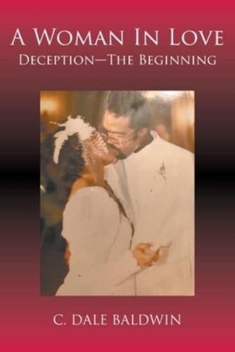 A Woman In Love: Deception - The Beginning