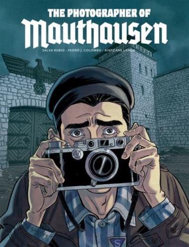 The Photographer of Mauthausen