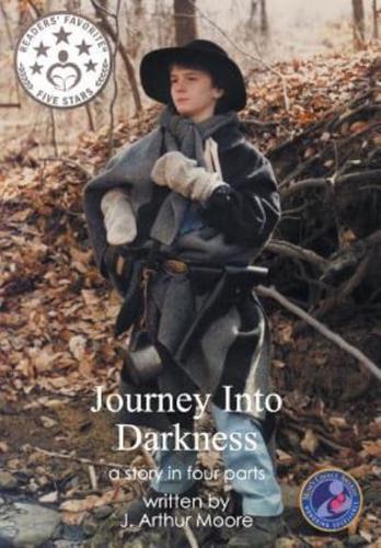 Journey Into Darkness: a Story in Four Parts (2nd Edition) Full Color