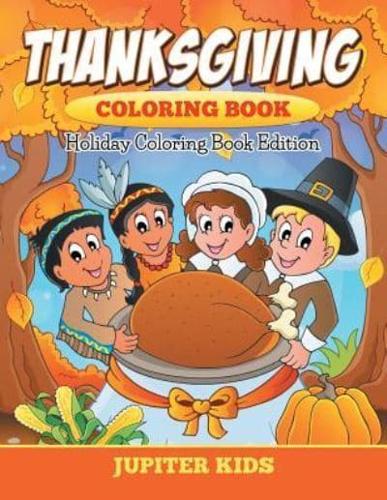 Thanksgiving Coloring Book: Holiday Coloring Book Edition