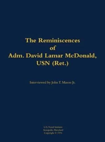 Reminiscences of Adm. David Lamar McDonald, USN (Ret.)