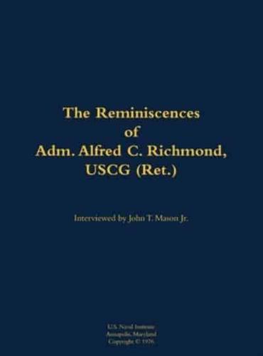 Reminiscences of Adm. Alfred C. Richmond, USCG (Ret.)