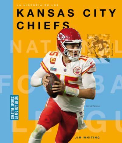 La Historia De Los Kansas City Chiefs