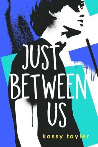 Just Between Us