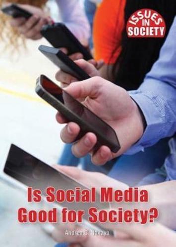 Is Social Media Good for Society?