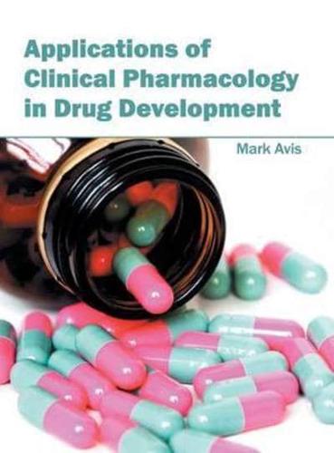 Applications of Clinical Pharmacology in Drug Development