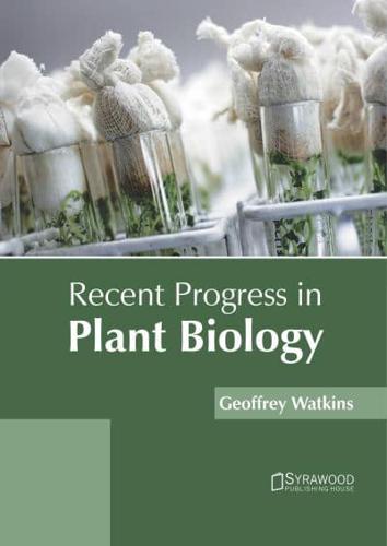 Recent Progress in Plant Biology