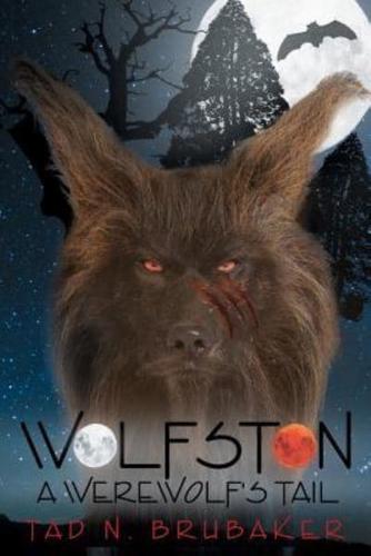 Wolfston: A Werewolf's Tail