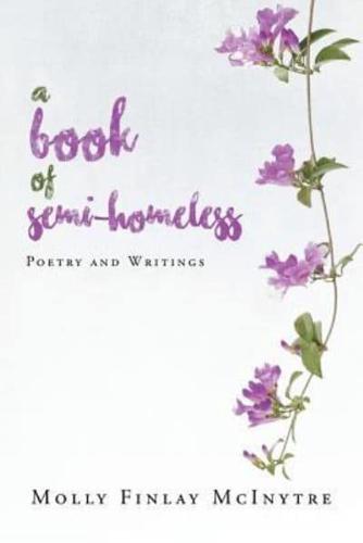 A Book of Semi-Homeless Poetry and Writings