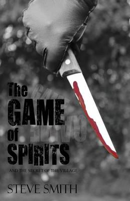 The Game of Spirits: And the Secret of the Village