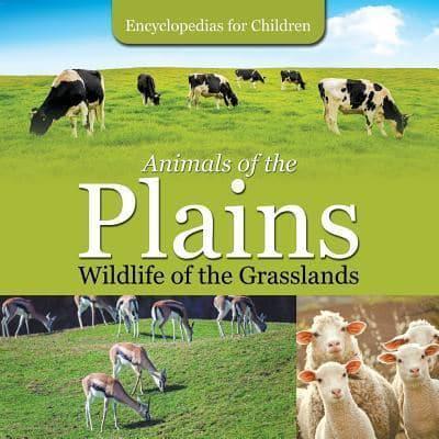 Animals of the Plains  Wildlife of the Grasslands   Encyclopedias for Children