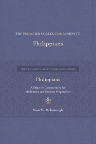 The Preacher's Greek Companion to Philippians